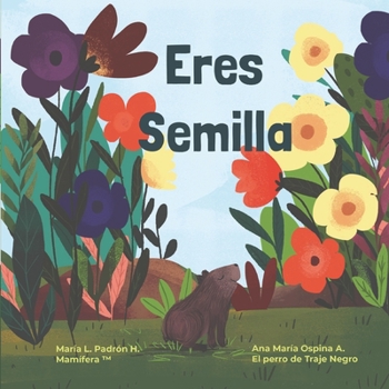 Paperback Eres semilla [Spanish] Book