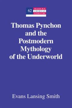 Hardcover Thomas Pynchon and the Postmodern Mythology of the Underworld Book