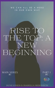 Paperback Rise To The Top: My New Beginning Book