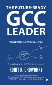 The Future-Ready GCC Leader: From Excellence to Evolution