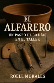 Paperback El Alfarero: Un Paseo de 30 Días en el Taller [Spanish] Book