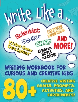 Paperback Write Like a ...: Creative Writing Activity Workbook for Curious and Creative Kids Book