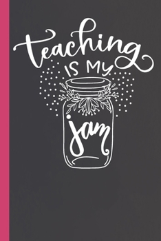 Paperback Teaching Is My Jam: Lined Notebook for Teachers Book