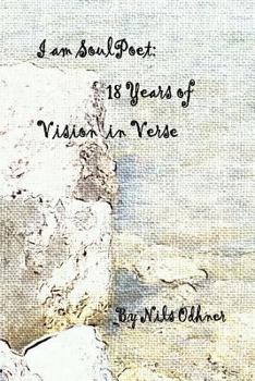 Paperback I Am Soulpoet: 18 Years of Vision in Verse Book