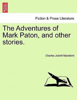 Paperback The Adventures of Mark Paton, and Other Stories. Book