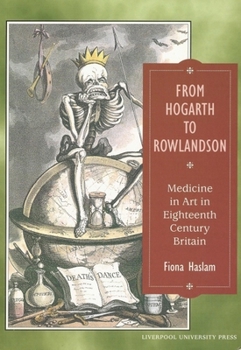 Paperback From Hogarth to Rowlandson: Medicine in Art in Eighteenth-Century Britain Book