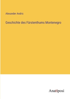Paperback Geschichte des Fürstenthums Montenegro [German] Book