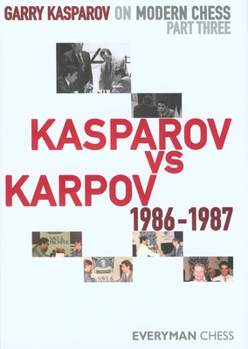 Hardcover Garry Kasparov on Modern Chess, Part 3: Kasparov V Karpov 1986-1987 Book