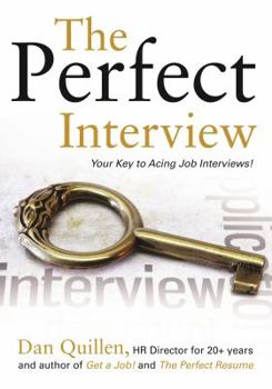 Paperback The Perfect Interview: Outshine the Competition at Your Job Interview! Book