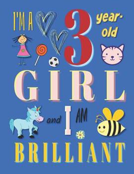 Paperback I'm a 3 Year-Old Girl & I Am Brilliant: The Sketchbook Drawing Book for Three-Year-Old Girls Book