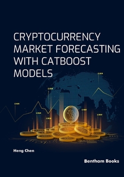 Paperback Cryptocurrency Market Forecasting With Catboost Models Book