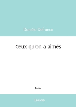 Paperback Ceux qu'on a aimés [French] Book
