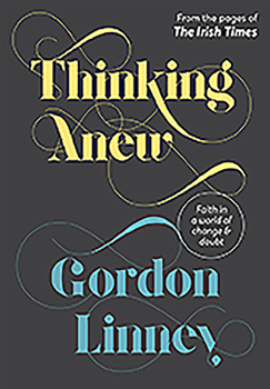 Hardcover Thinking Anew: Faith in a World of Change and Doubt Book