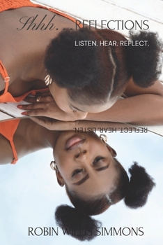 Paperback Shhh...Reflections Listen. Hear. Reflect. Book