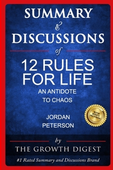 Paperback Summary and Discussions of 12 Rules for Life: An Antidote to Chaos By Jordan Peterson Book