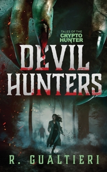 Devil Hunters (2) - Book #2 of the Tales of the Crypto-Hunter