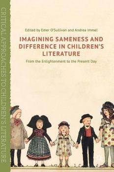 Hardcover Imagining Sameness and Difference in Children's Literature: From the Enlightenment to the Present Day Book