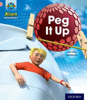 Paperback Project X: Alien Adventures: Pink: Peg It Up Book