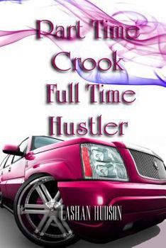 Paperback Part Time Crook Full Time Hustler Book