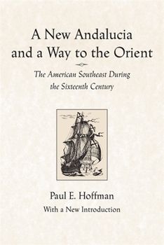 Paperback A New Andalucia and a Way to the Orient: The American Southeast During the Sixteenth Century Book