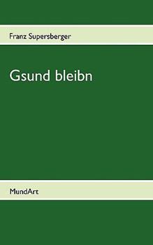 Paperback Gsund bleibn: MundArt [German] Book