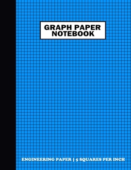 Paperback Graph Paper Notebook. Engineering Paper-5 Squares Per Inch: Grid Notebook/Grid Paper Journal 8.5x11 in. Blue Book