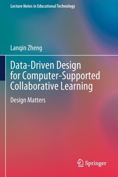 Paperback Data-Driven Design for Computer-Supported Collaborative Learning: Design Matters Book