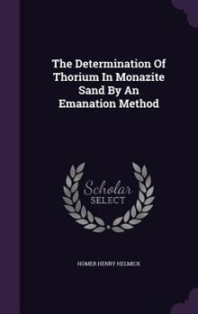 The Determination of Thorium in Monazite Sand by an Emanation Method