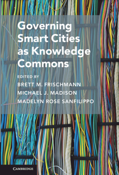 Hardcover Governing Smart Cities as Knowledge Commons Book