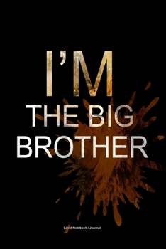 Paperback Big brother lined notebook: I'm the big brother gift journal to write in Book