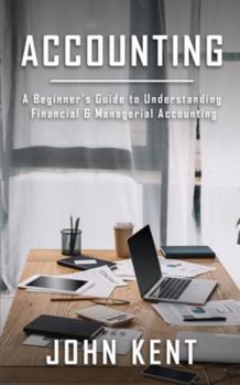 Paperback Accounting: A Beginner's Guide to Understanding Financial & Managerial Accounting Book