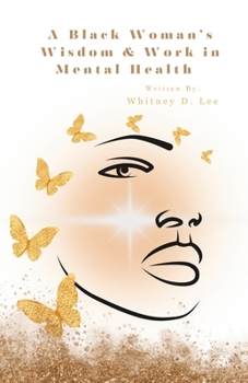 Paperback A Black Woman's Wisdom and Work in Mental Health Book