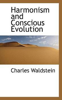 Harmonism and Conscious Evolution