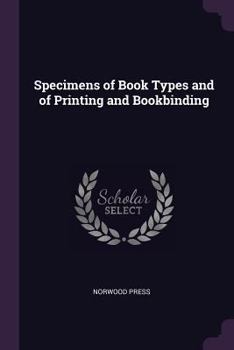 Paperback Specimens of Book Types and of Printing and Bookbinding Book