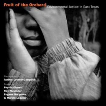 Hardcover Fruit of the Orchard: Environmental Justice in East Texas Book
