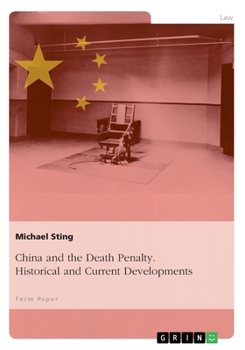 Paperback China and the Death Penalty. Historical and Current Developments Book