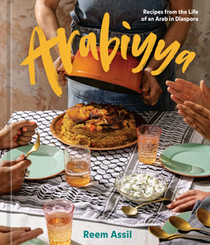 Hardcover Arabiyya: Recipes from the Life of an Arab in Diaspora [A Cookbook] Book
