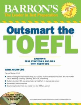 Paperback Outsmart the TOEFL: Barron's Test Strategies and Tips with Audio CDs Book