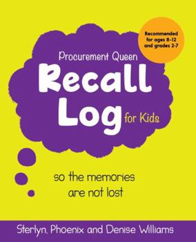 Paperback Procurement Queen Recall Log for Kids: So the memories are not lost. Book
