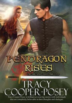 Pendragon Rises: Large Print Edition (Once And Future Hearts) - Book #3 of the Once and Future Hearts