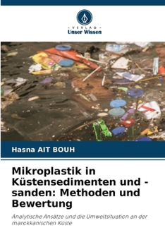 Mikroplastik in Küstensedimenten und -sanden: Methoden und Bewertung (German Edition)