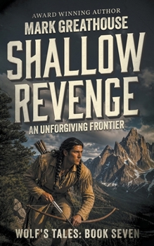 Shallow Revenge: An Unforgiving Frontier (The Wolf's Tale)