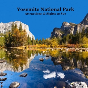 Paperback Yosemite Park Attractions and Sights to See Kids Book: Great Kids Book about Yosemite National Park Book