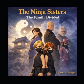 Paperback The Ninja Sisters: Book 3 The Family Divided Book
