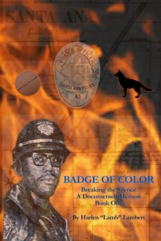 Paperback Badge of Color, Breaking the Silence: A Documented Memoir, Book One Book