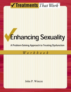Paperback Enhancing Sexuality: A Problem-Solving Approach to Treating Dysfunction (Workbook) Book
