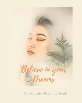 Calligraphy Practice Book: Hand Lettering Practice Notepad: Modern Calligraphy Slant Angle Lined Guide, Alphabet Practice & Dot Grid Paper Practice Sheets for Beginners (Slanted Calligraphy Paper)