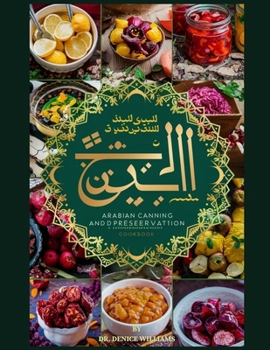 Paperback Arabian &#1057;&#1040;nn&#1030;ng and Preservation Cookbook: Your guide to preserving tradition and savoring the flavors of Arabia Book