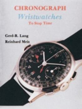 Hardcover Chronograph Wristwatches: To Stop Time Book