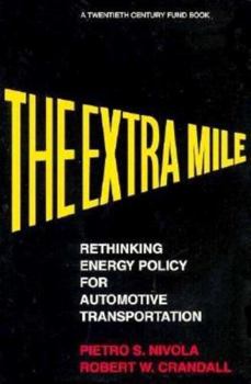 Paperback The Extra Mile: Rethinking Energy Policy for Automotive Transportation Book